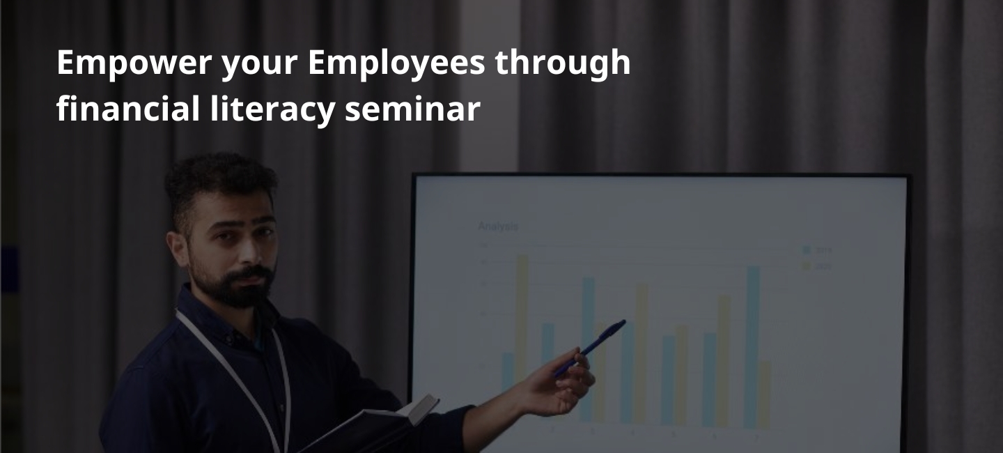 Empower your Employees through financial literacy seminar